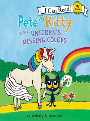 cover image of Pete the Kitty and the Unicorn's Missing Colors